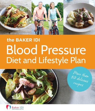 The Baker IDI Blood Pressure Diet and Lifestyle Plan