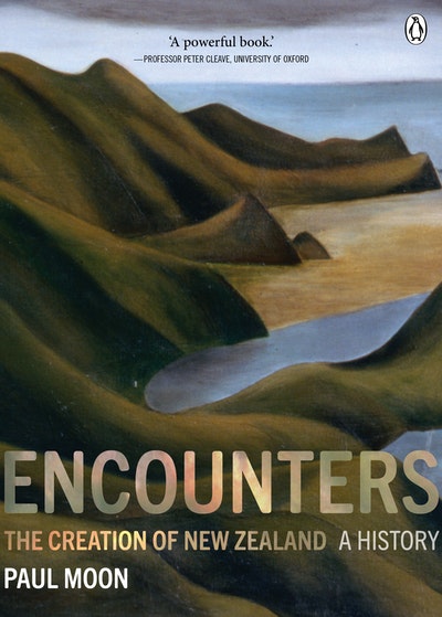Encounters: The Creation of New Zealand