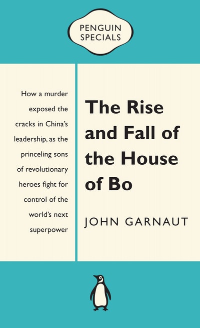 The Rise and Fall of the House of Bo: Penguin Special