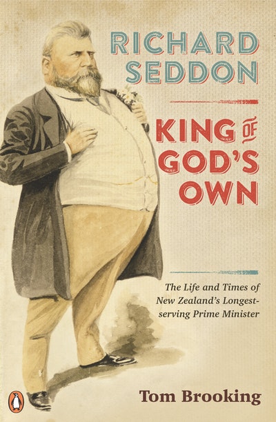 Richard Seddon: King of God's Own