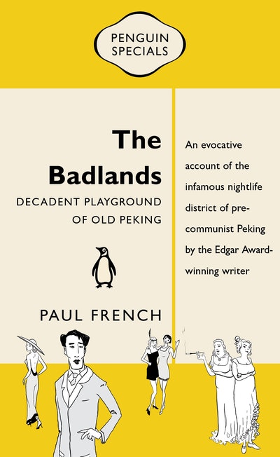The Badlands: Decadent Playground of Old Peking: Penguin Special