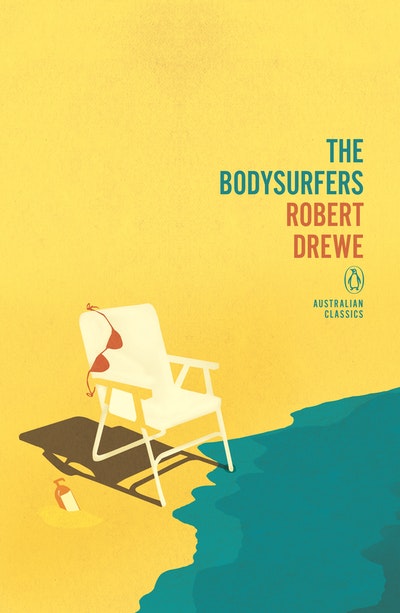 The Bodysurfers: Penguin Australian Classics