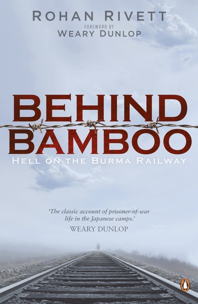 Behind Bamboo: Hell on the Burma Railway