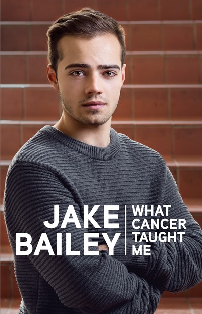 Jake Bailey: What cancer taught me
