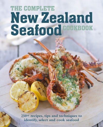 The Complete New Zealand Seafood Cookbook - Penguin Books New Zealand