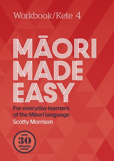 Kete 4: Māori Made Easy Workbook