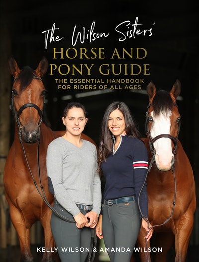 The Wilson Sisters' Horse and Pony Guide