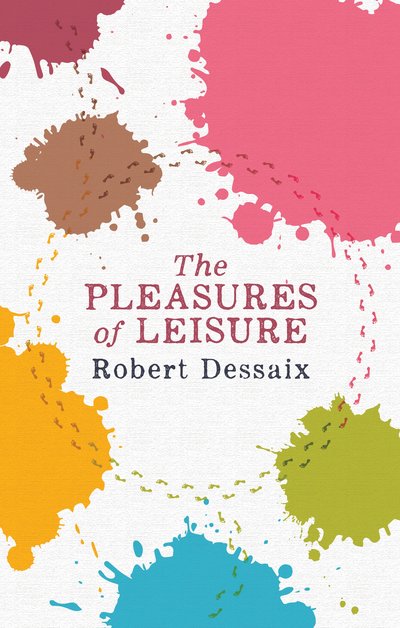 The Pleasures of Leisure