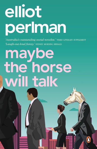 Elliot Perlman on Maybe The Horse Will Talk, Muse Canberra