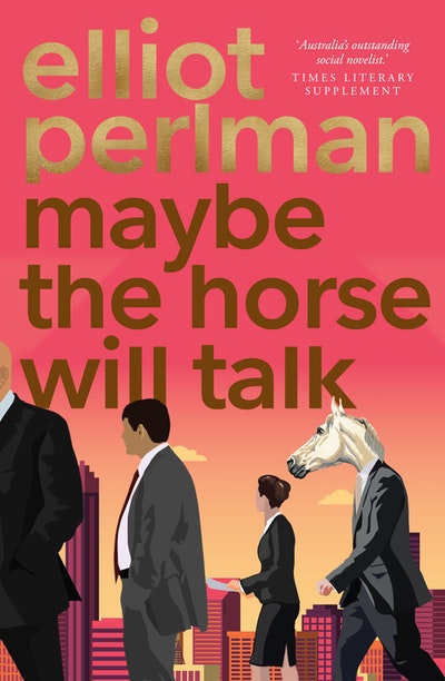 Maybe the Horse Will Talk