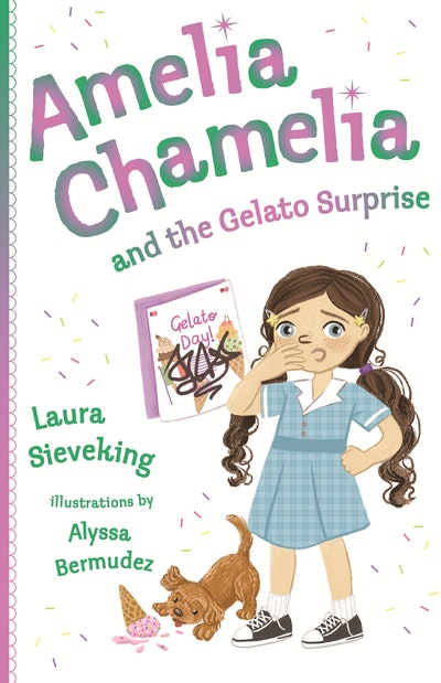 Amelia Chamelia and the Gelato Surprise