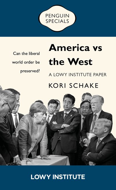America vs the West: A Lowy Institute Paper: Penguin Special