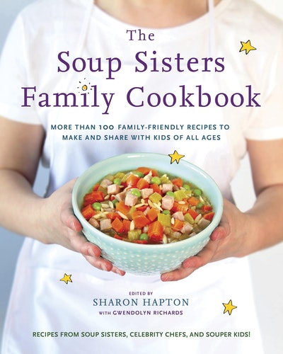 The Soup Sisters Family Cookbook