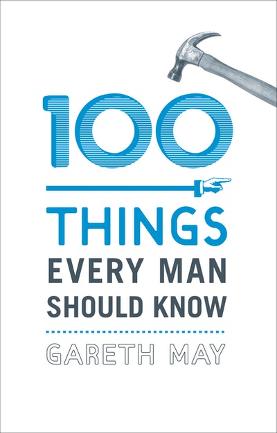 100 Things Every Man Should Know