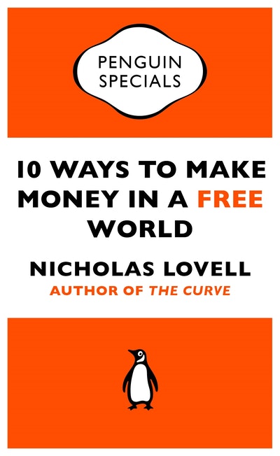 10 Ways To Make Money In A Free World (Penguin Specials)