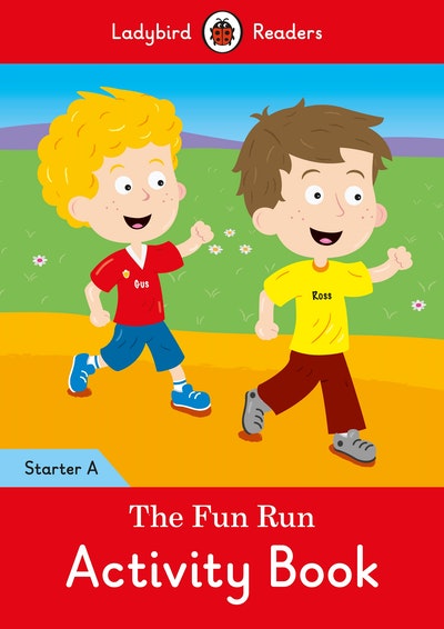 The Fun Run Activity Book - Ladybird Readers Starter Level A