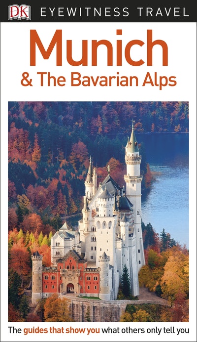 DK Eyewitness Munich and the Bavarian Alps