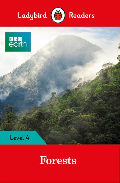 Ladybird Readers Level 4 - BBC Earth - Forests (ELT Graded Reader)