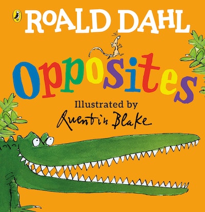 Roald Dahl's Opposites