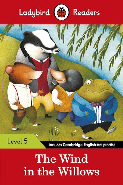 Ladybird Readers Level 5 - The Wind in the Willows (ELT Graded Reader)