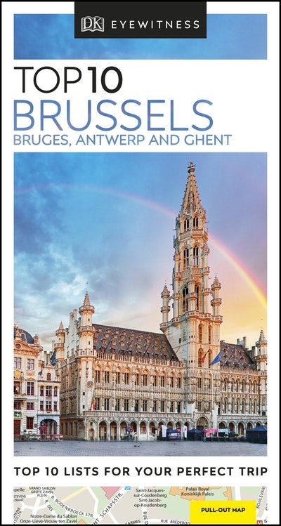 Top 10 Brussels, Bruges, Antwerp and Ghent: Eyewitness Travel Guide