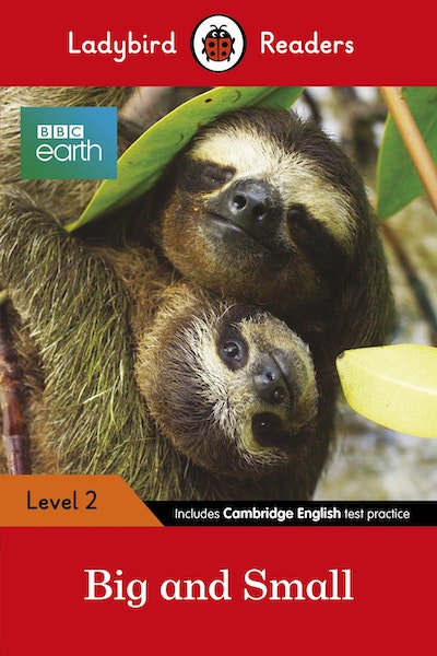 Ladybird Readers Level 2 - BBC Earth - Big and Small (ELT Graded Reader)