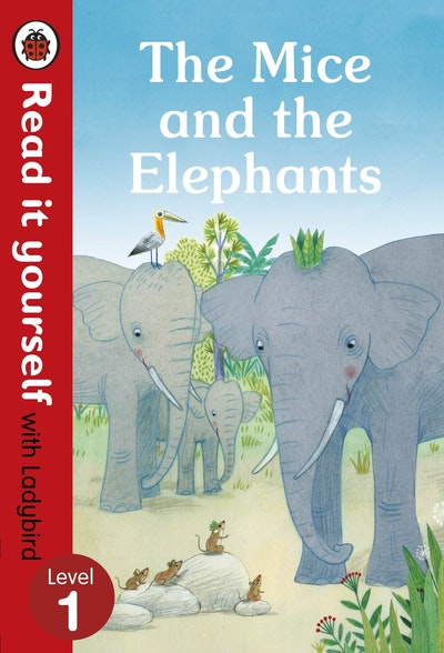 The Mice and the Elephants: Read it yourself with Ladybird Level 1