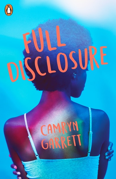 Full Disclosure by Camryn Garrett