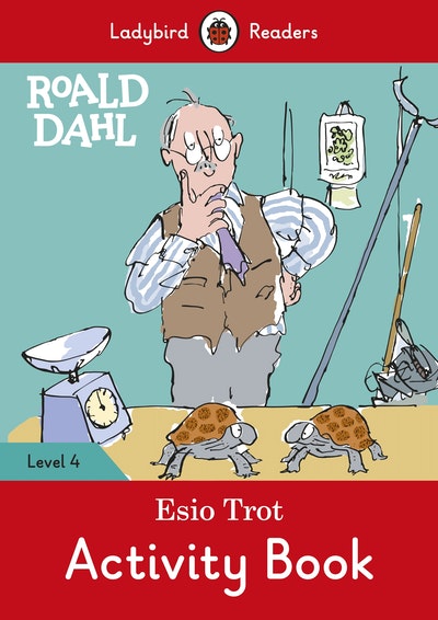 Roald Dahl: Esio Trot Activity Book – Ladybird Readers Level 4