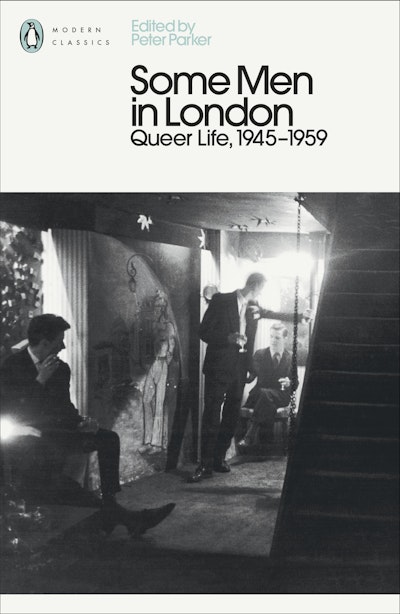 Some Men In London: Queer Life, 1945-1959