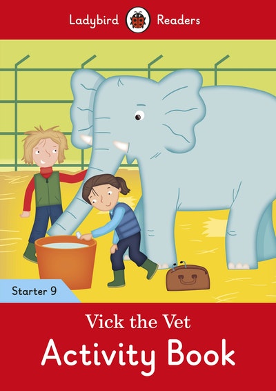 Vick The Vet Activity Book - Ladybird Readers Starter Level 9