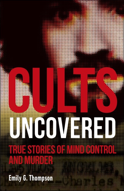 Cults Uncovered
