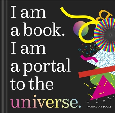 I Am a Book. I Am a Portal to the Universe.