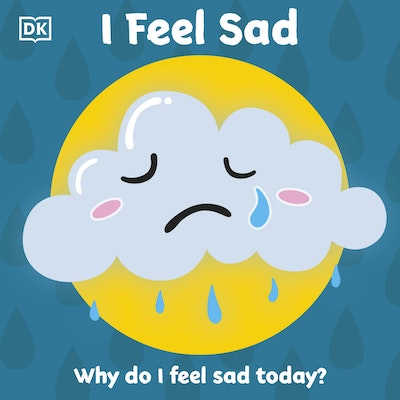 First Emotions: I Feel Sad