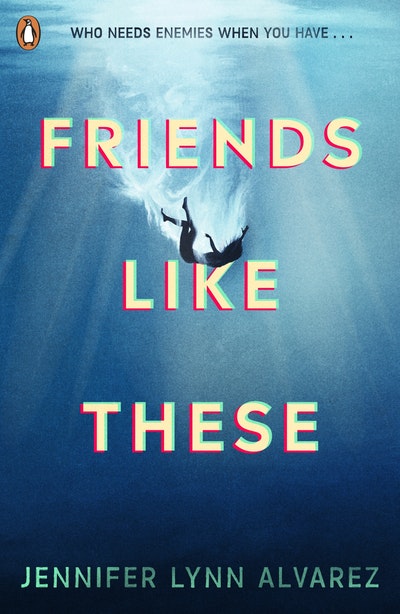 Friends Like These by Jennifer Lynn Alvarez