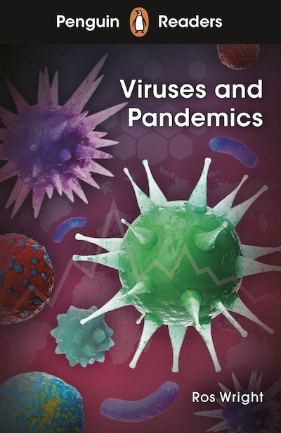Penguin Readers Level 6: Viruses and Pandemics (ELT Graded Reader)