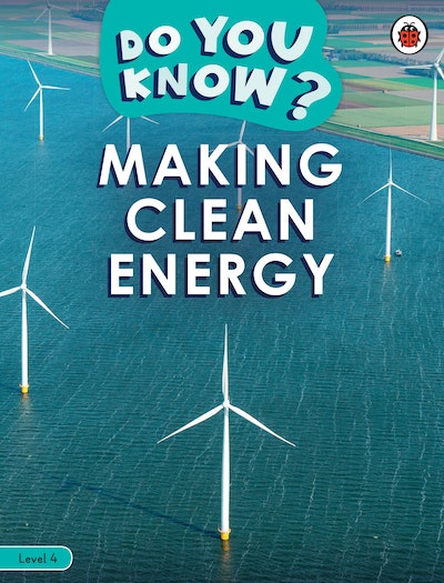 Do You Know? Level 4 - Making Clean Energy