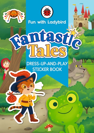 Fun with Ladybird: Sticker Dress-up: Fantastic Tales