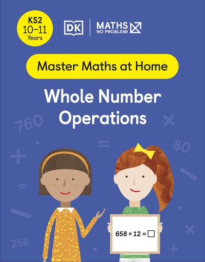 Maths - No Problem! Whole Number Operations, Ages 10-11 (Key Stage 2)