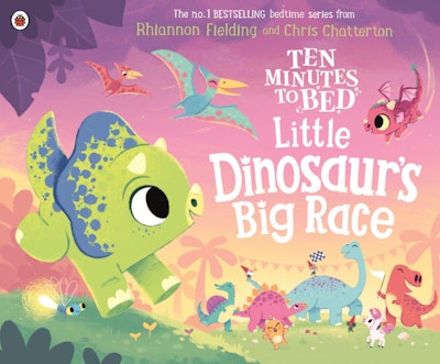 Ten Minutes to Bed: Little Dinosaur's Big Race by Rhiannon Fielding ...