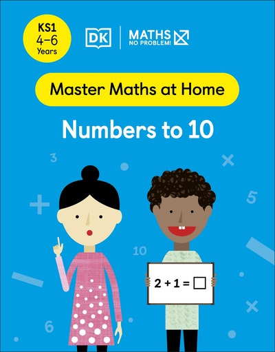 Maths — No Problem! Numbers to 10, Ages 4-6 (Key Stage 1)