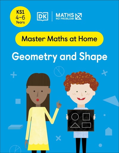 Maths — No Problem! Geometry and Shape, Ages 4-6 (Key Stage 1)