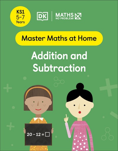 Maths — No Problem! Addition and Subtraction, Ages 5-7 (Key Stage 1)