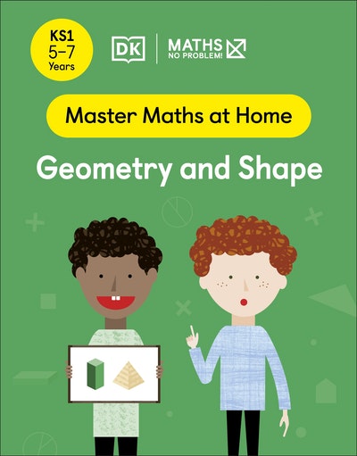 Maths — No Problem! Geometry and Shape, Ages 5-7 (Key Stage 1)
