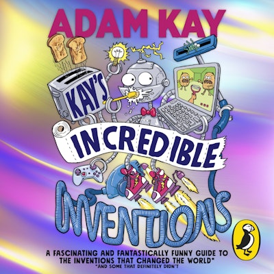 Kay’s Incredible Inventions