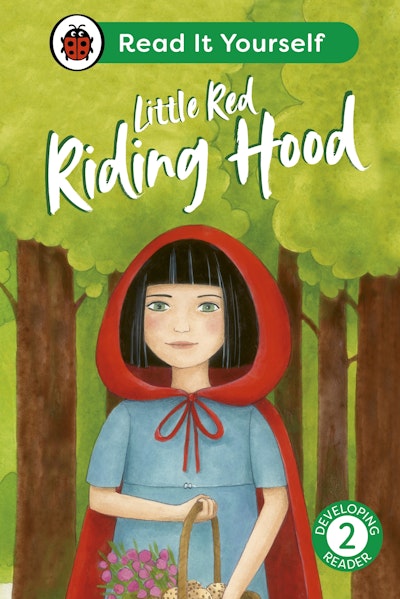 Little Red Riding Hood: Read It Yourself - Level 2 Developing Reader ...