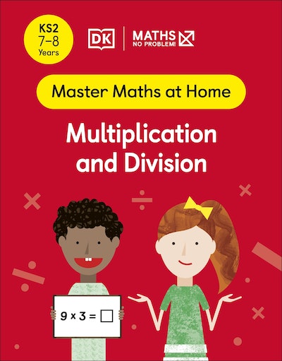 Maths — No Problem! Multiplication and Division, Ages 7-8 (Key Stage 2)