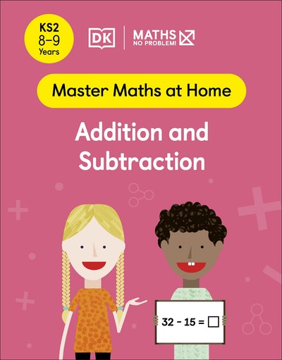 Maths — No Problem! Addition and Subtraction, Ages 8-9 (Key Stage 2)