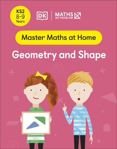 Maths — No Problem! Geometry and Shape, Ages 8-9 (Key Stage 2)