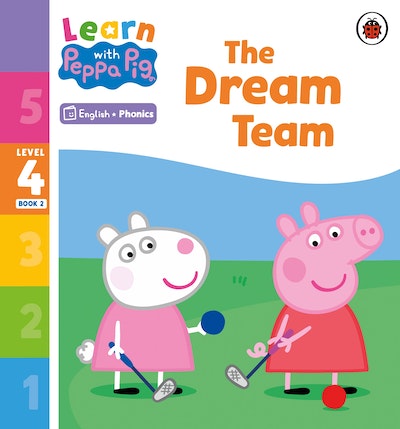 Learn with Peppa Phonics Level 4 Book 2 – The Dream Team (Phonics Reader)
